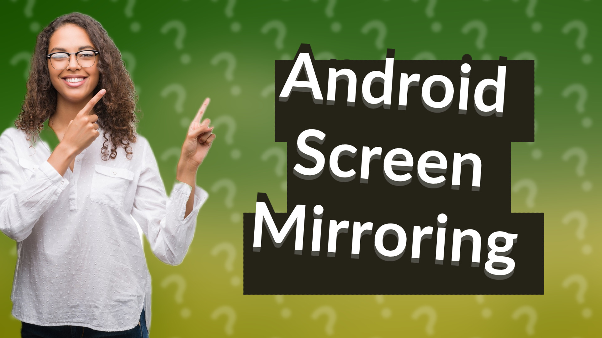 Android Screen Mirroring