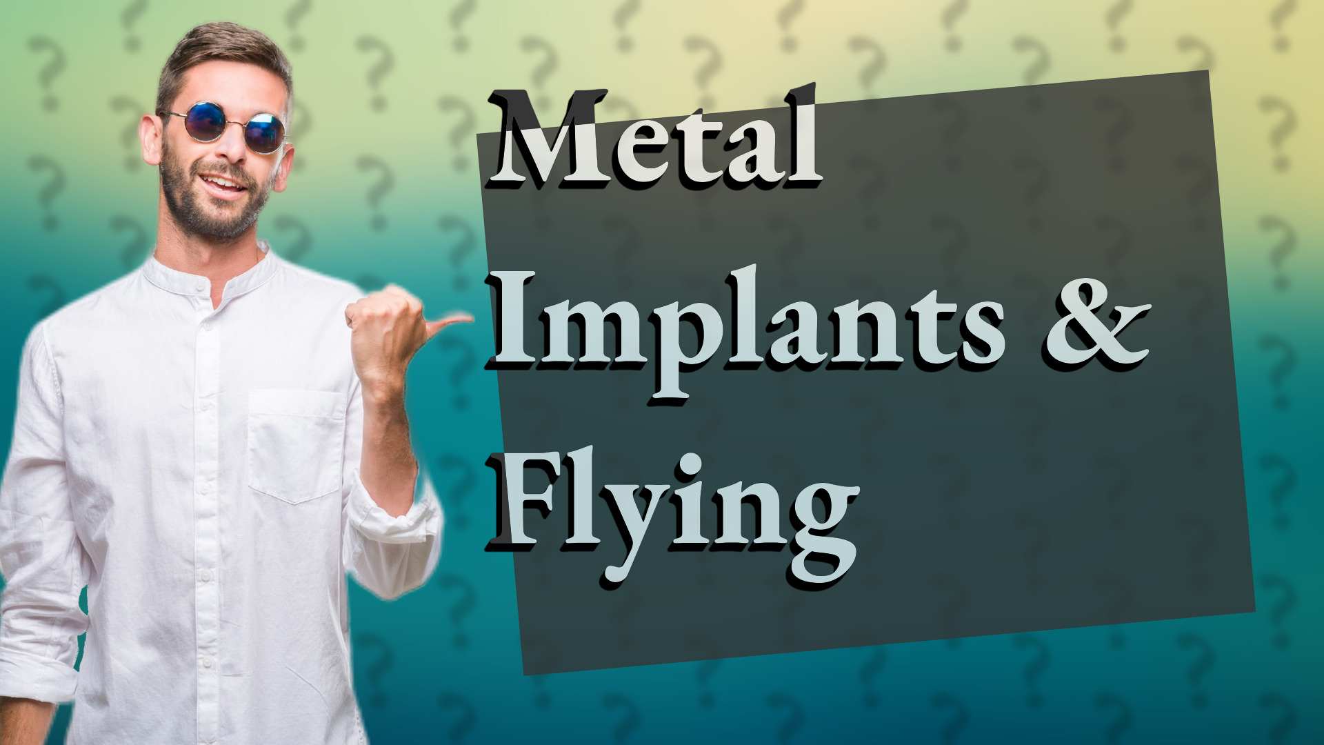 Metal Implants & Flying