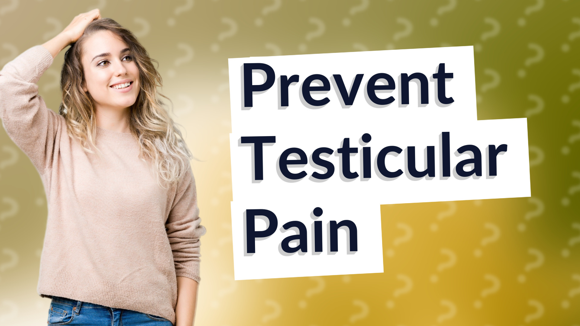 Prevent Testicular Pain