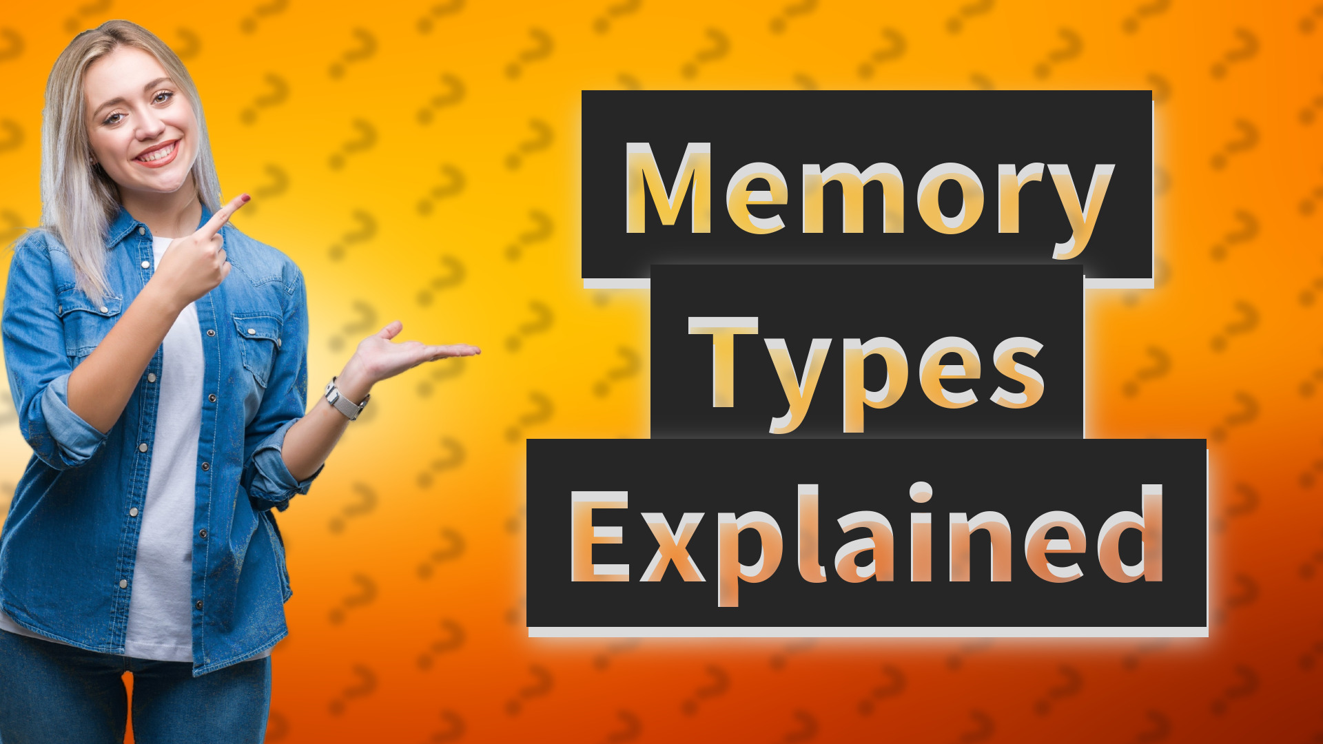 Memory Types Explained