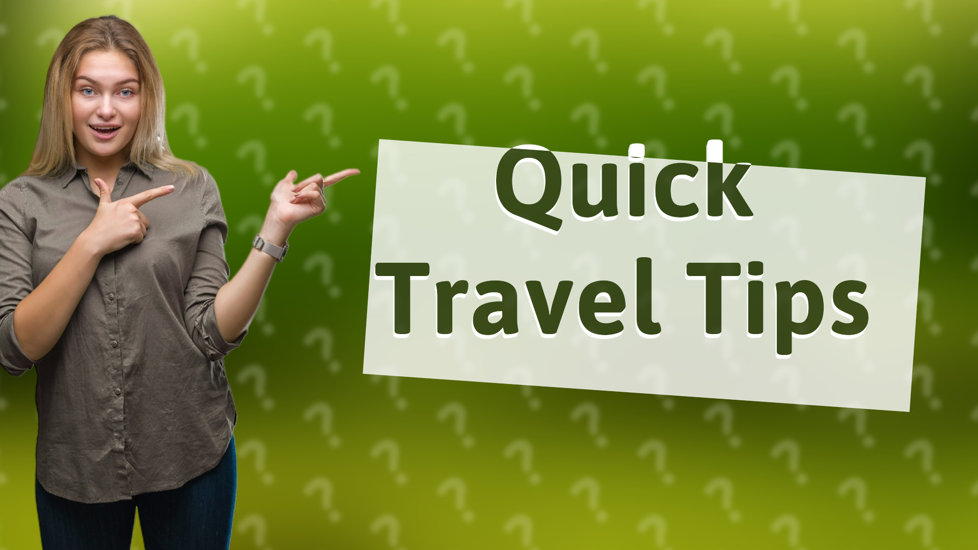 Quick Travel Tips