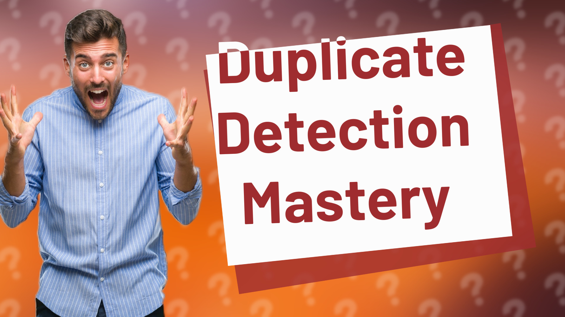 Duplicate Detection Mastery
