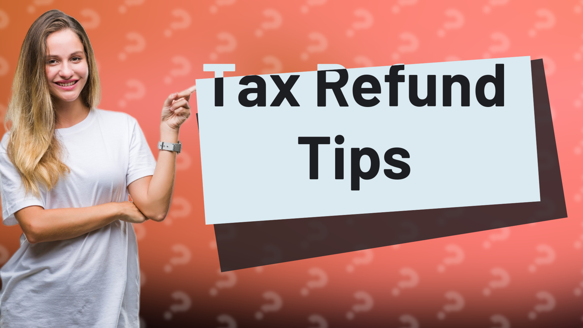 Tax Refund Tips