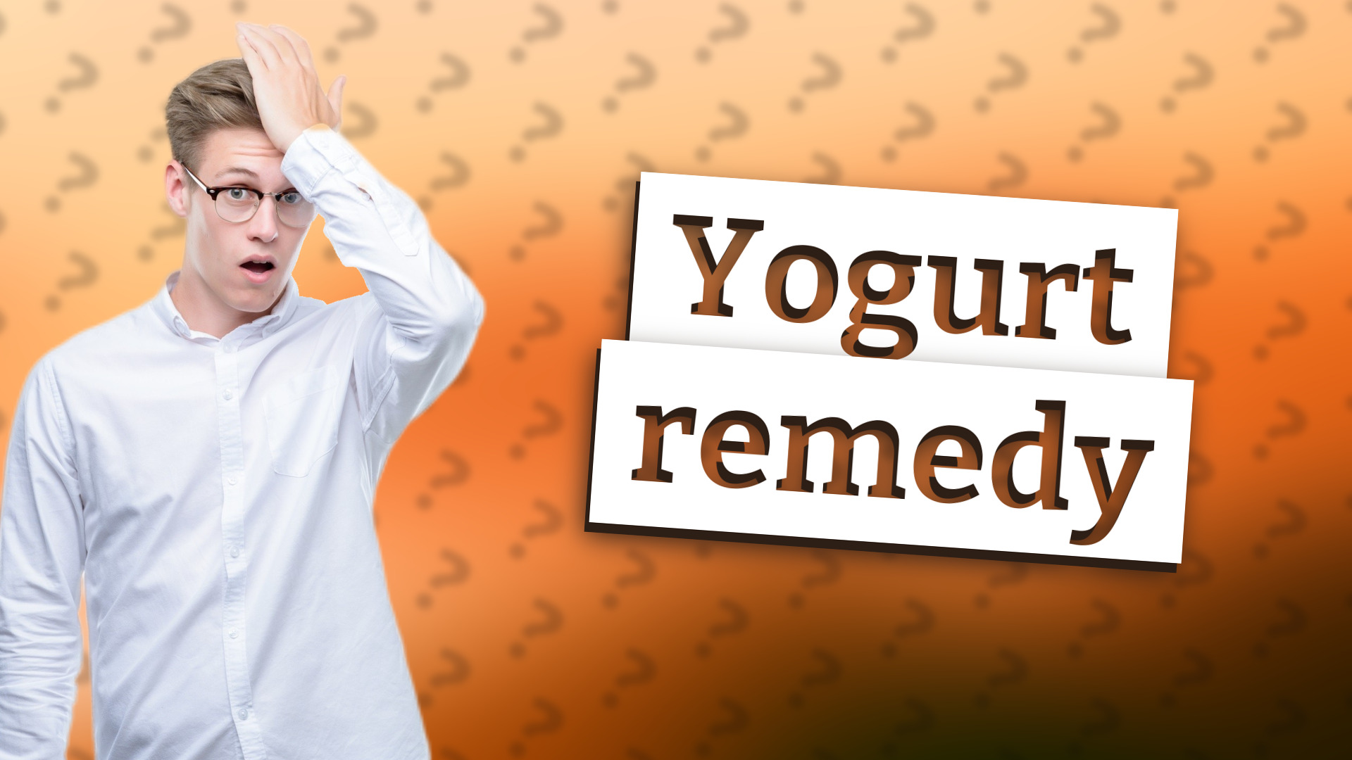 Yogurt remedy