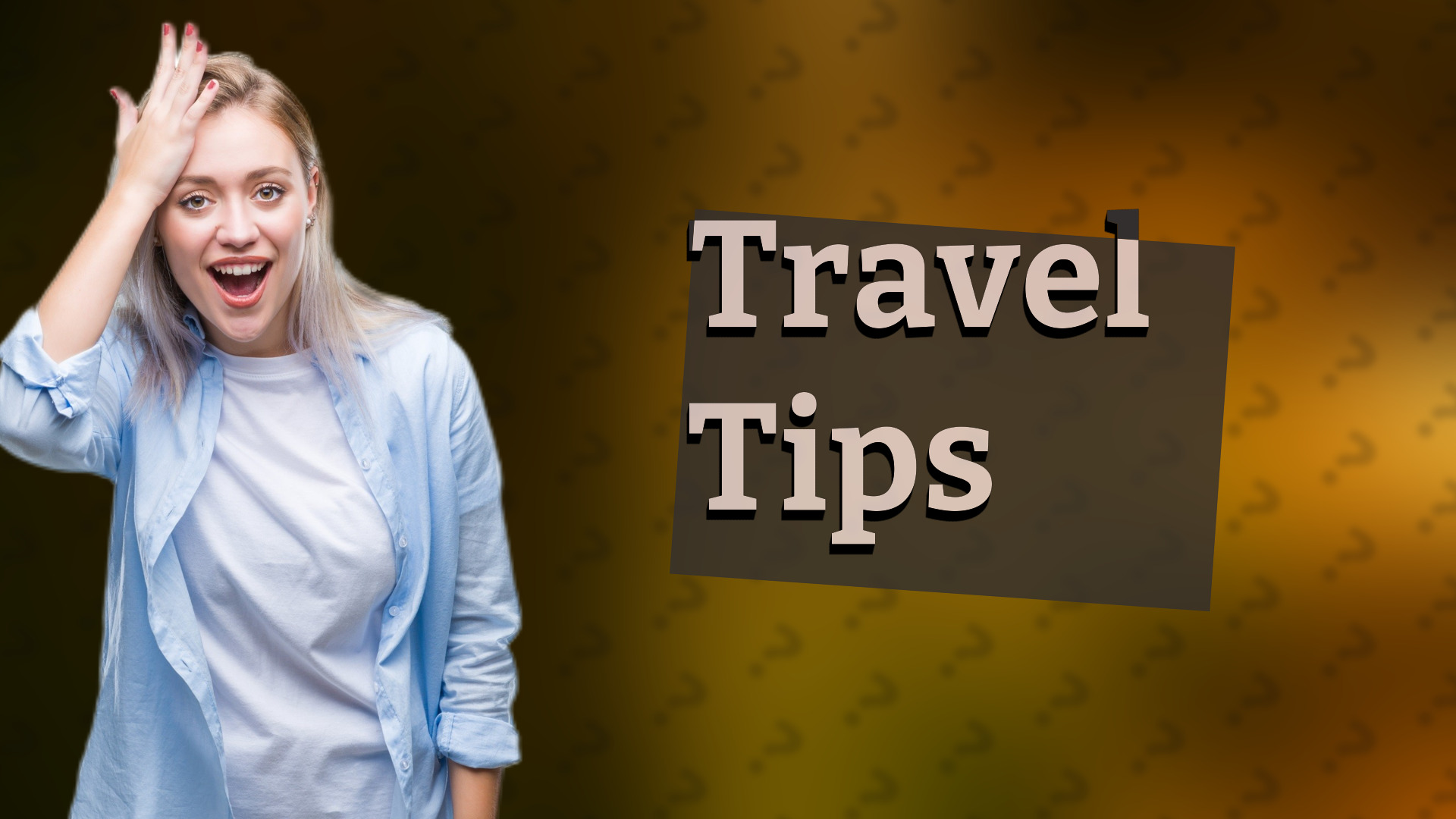 Travel Tips