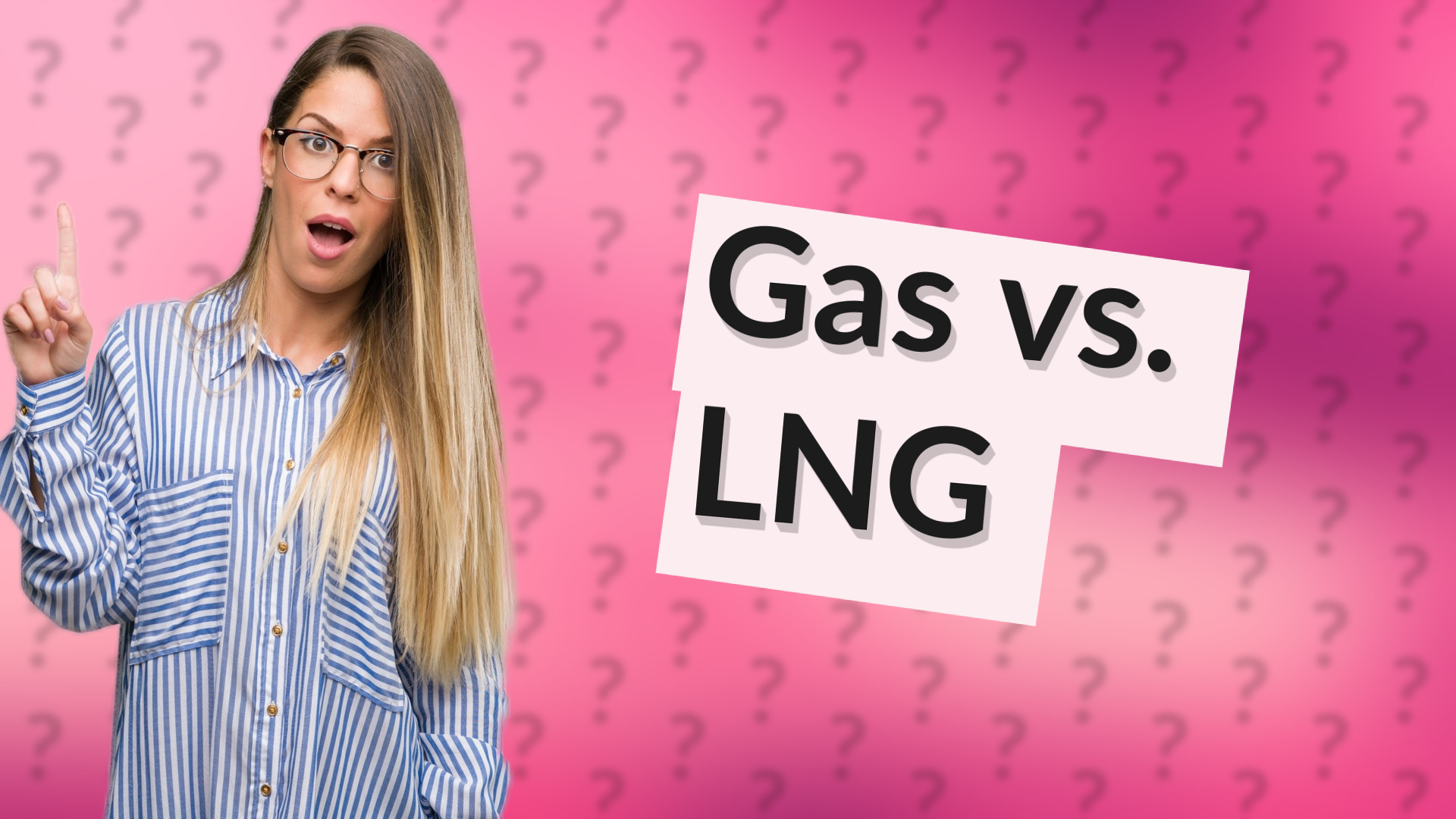 Gas vs. LNG