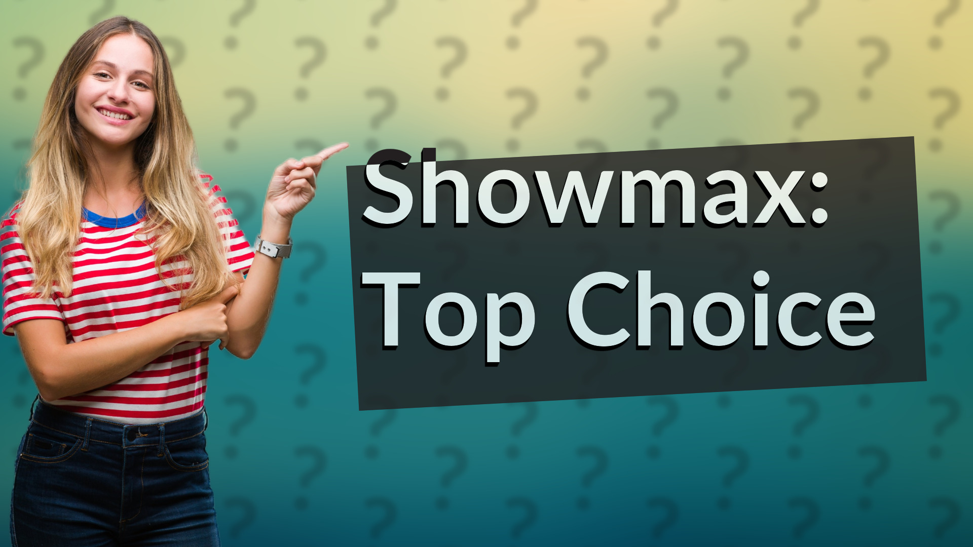 Showmax: Top Choice