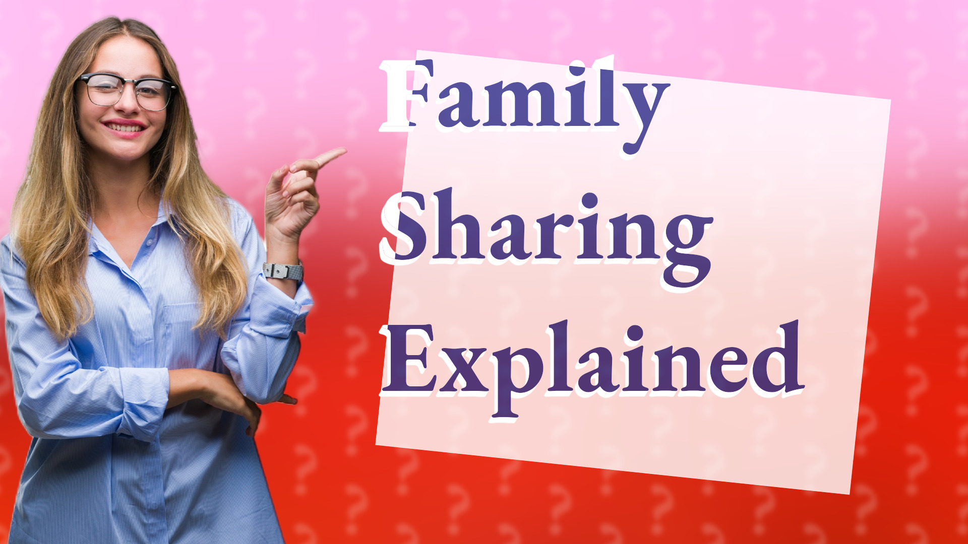 Family Sharing Explained