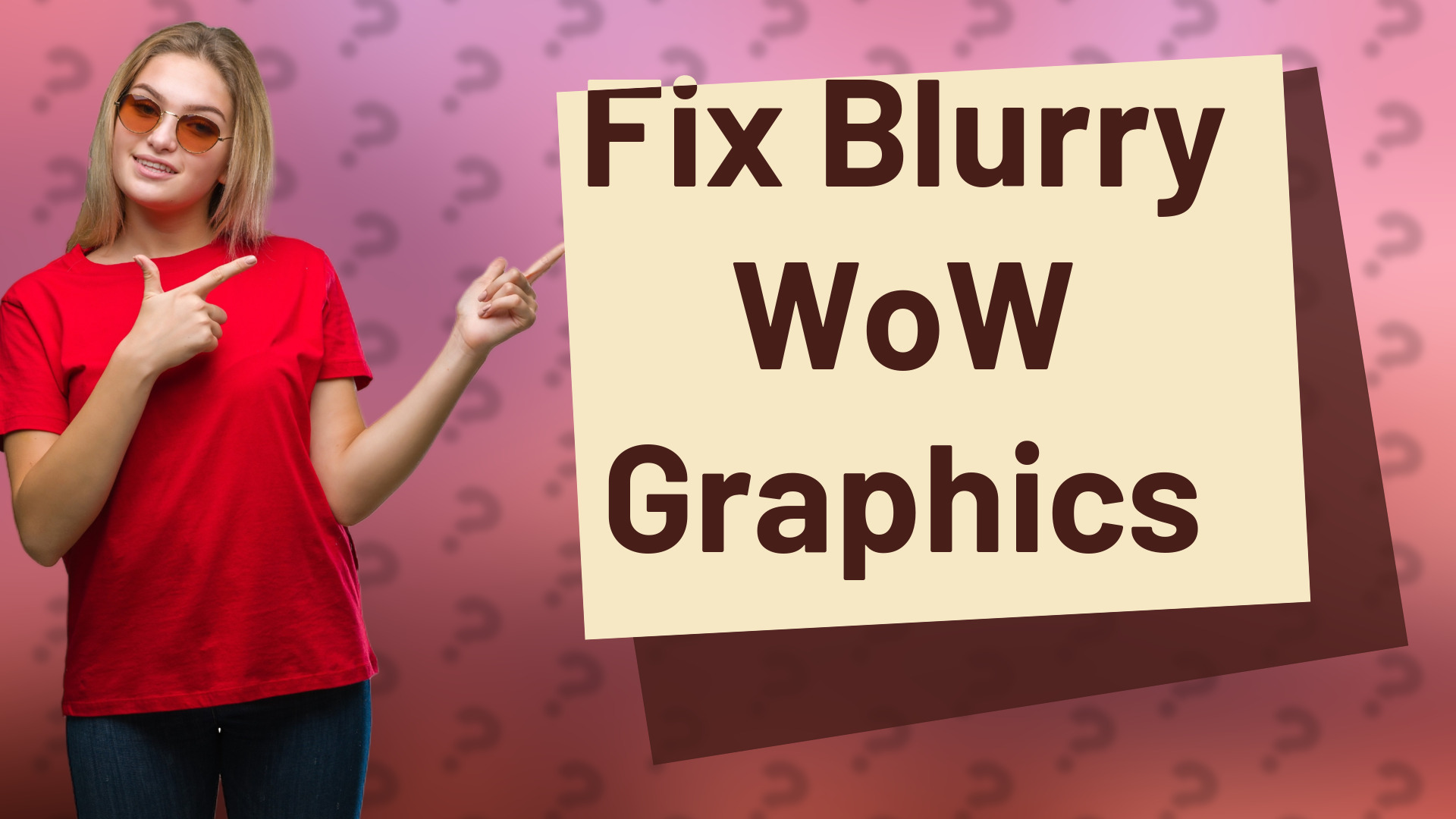 Fix Blurry WoW Graphics
