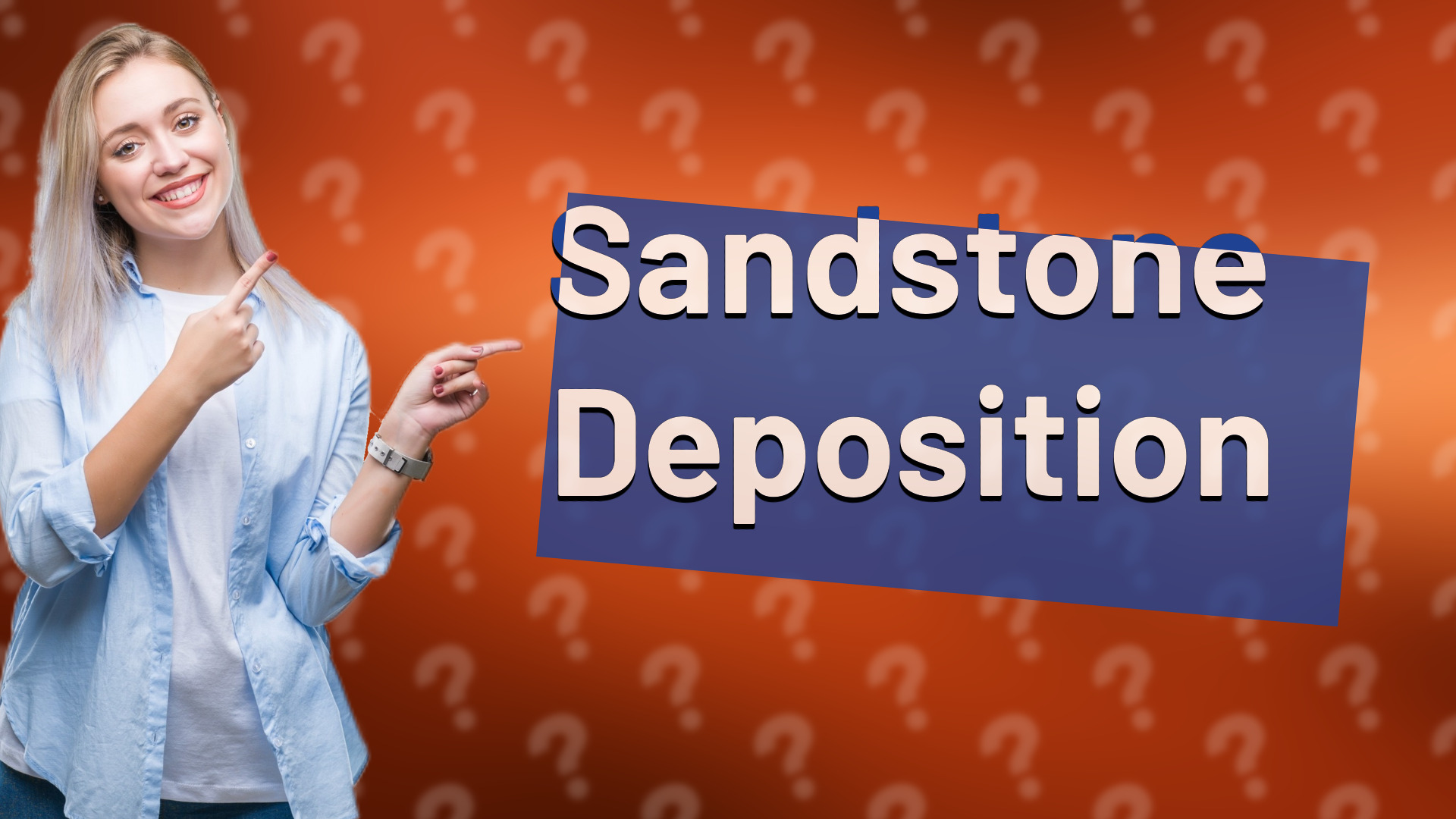 Sandstone Deposition