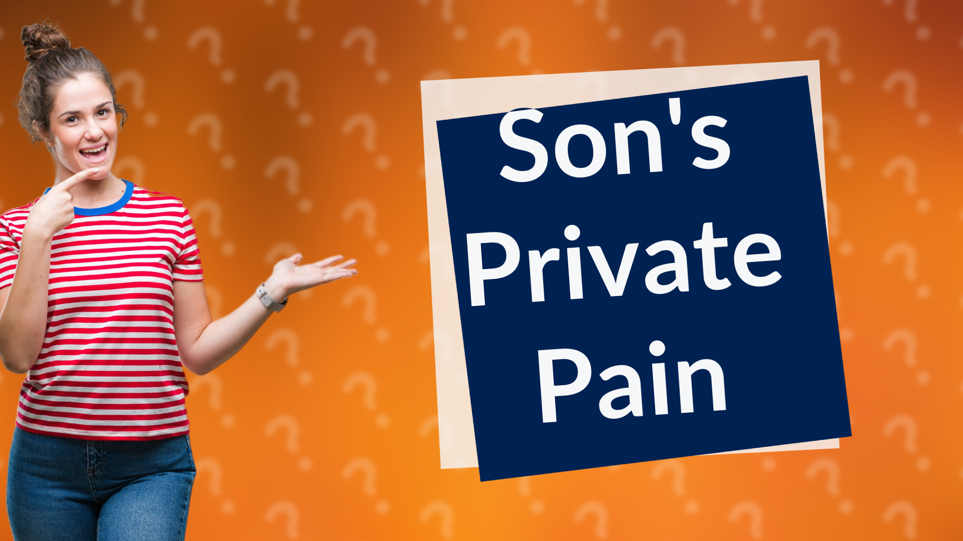 Son's Private Pain