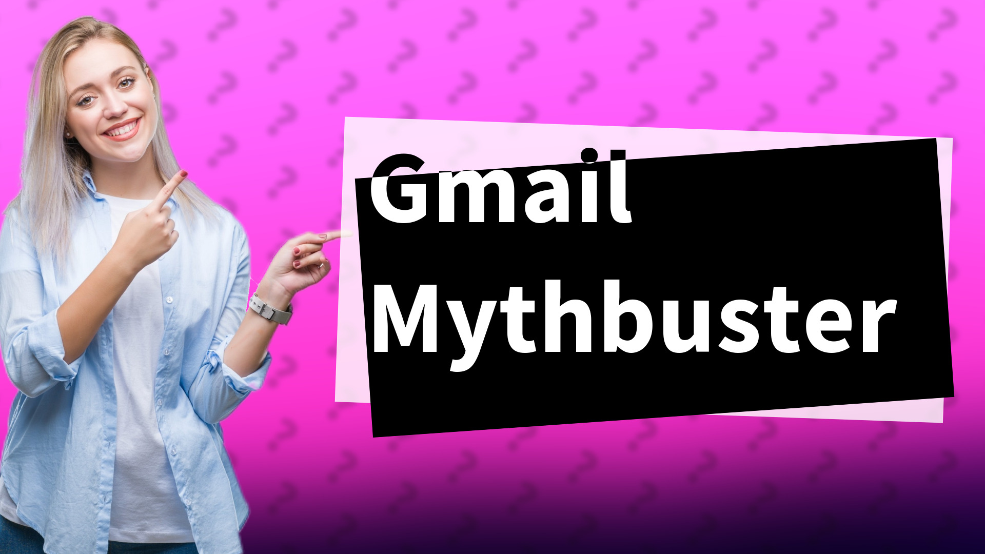 Gmail Mythbuster