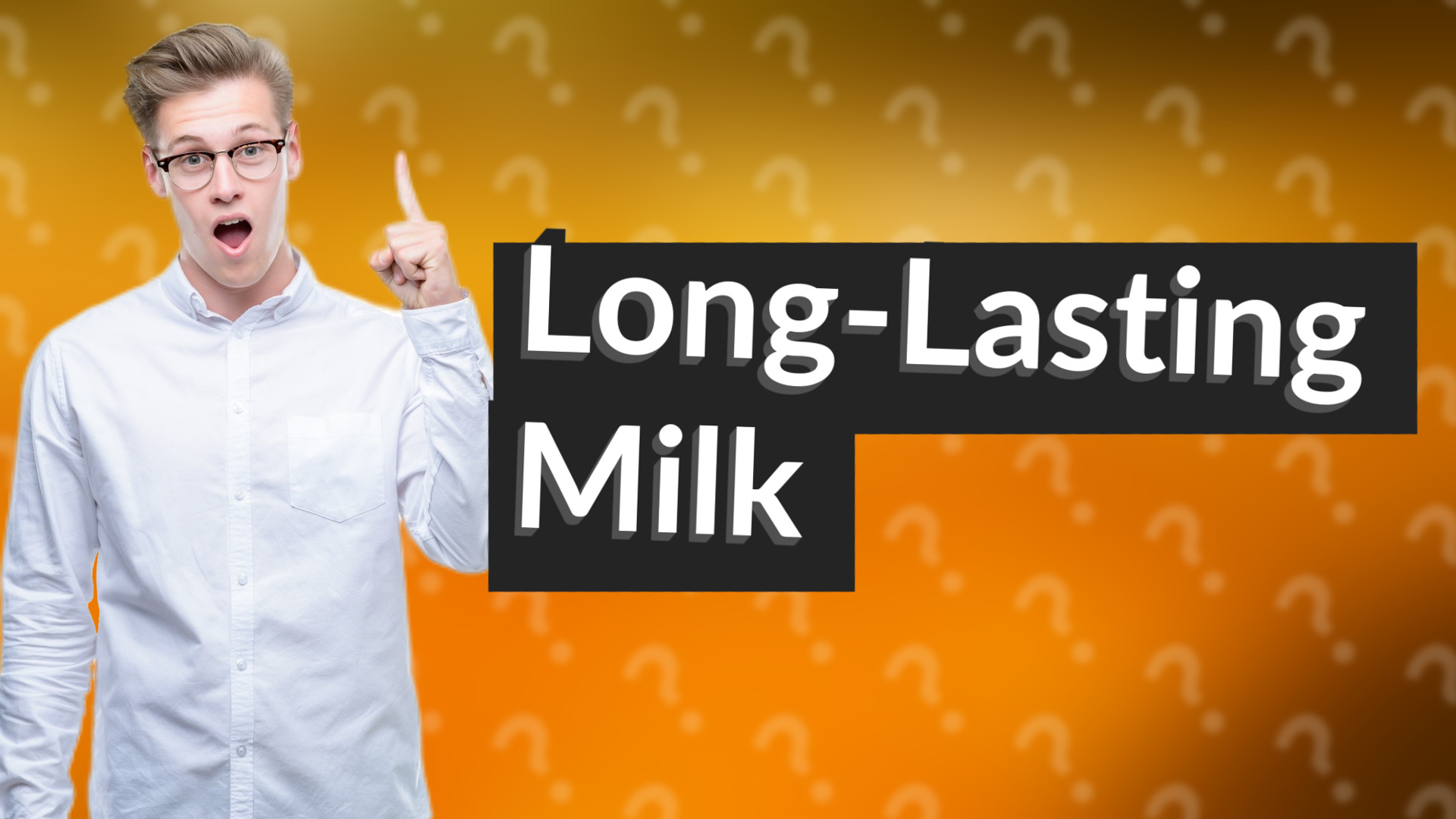 Long-Lasting Milk