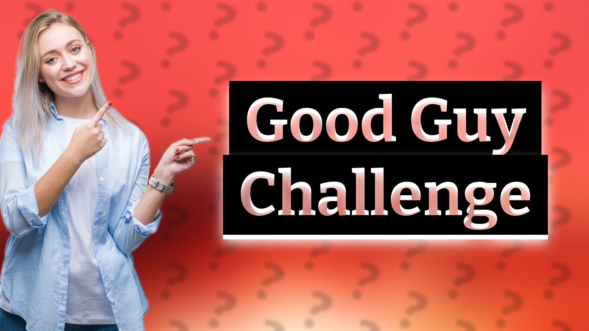 Good Guy Challenge