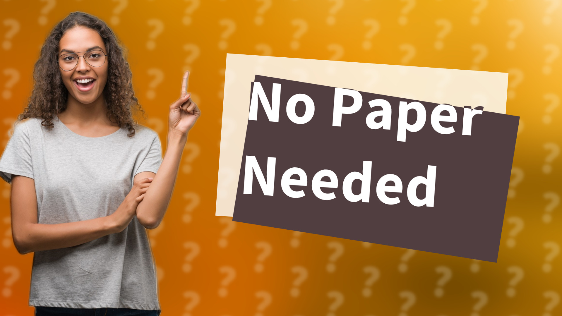 No Paper Needed