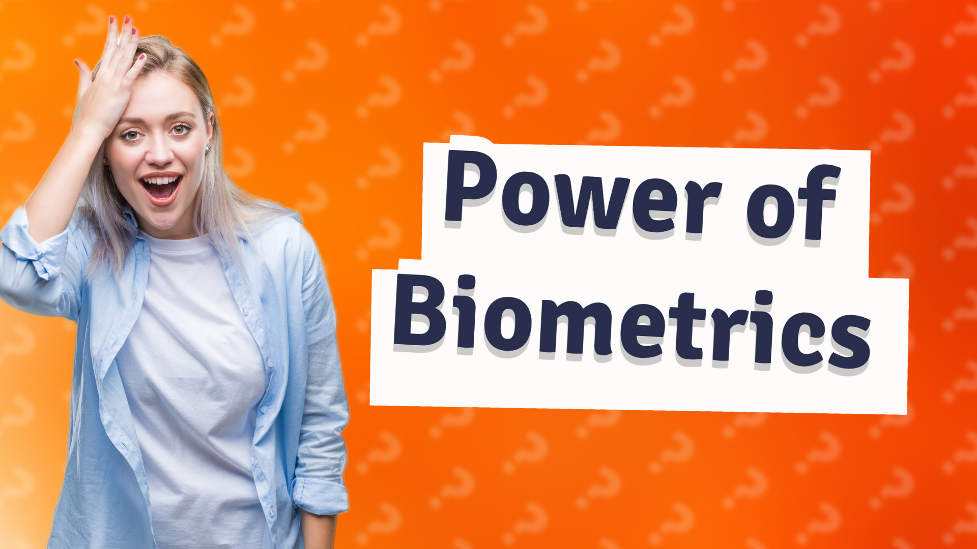 Power of Biometrics