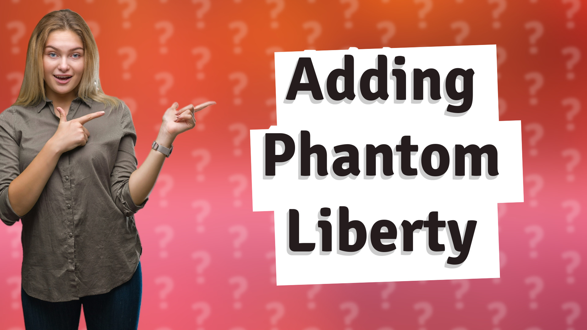 Adding Phantom Liberty