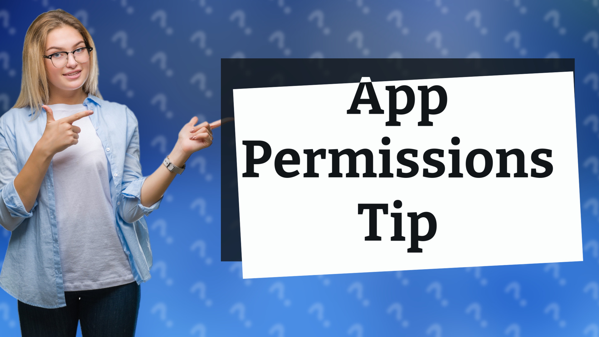 App Permissions Tip