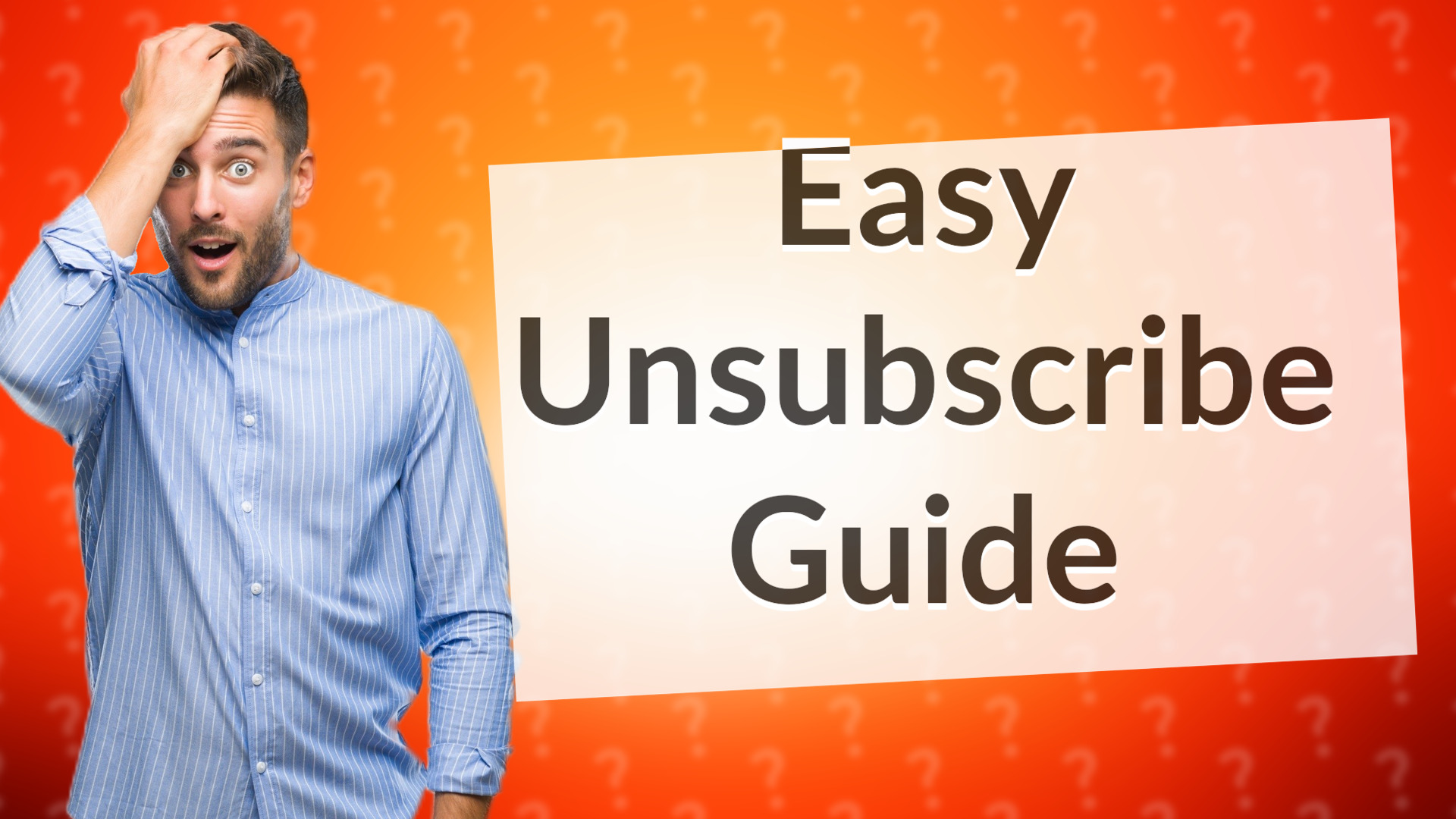 Easy Unsubscribe Guide