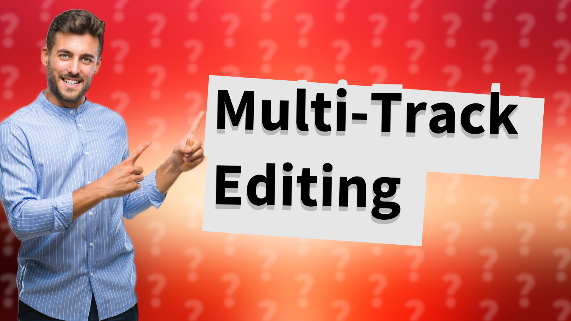 Multi-Track Editing