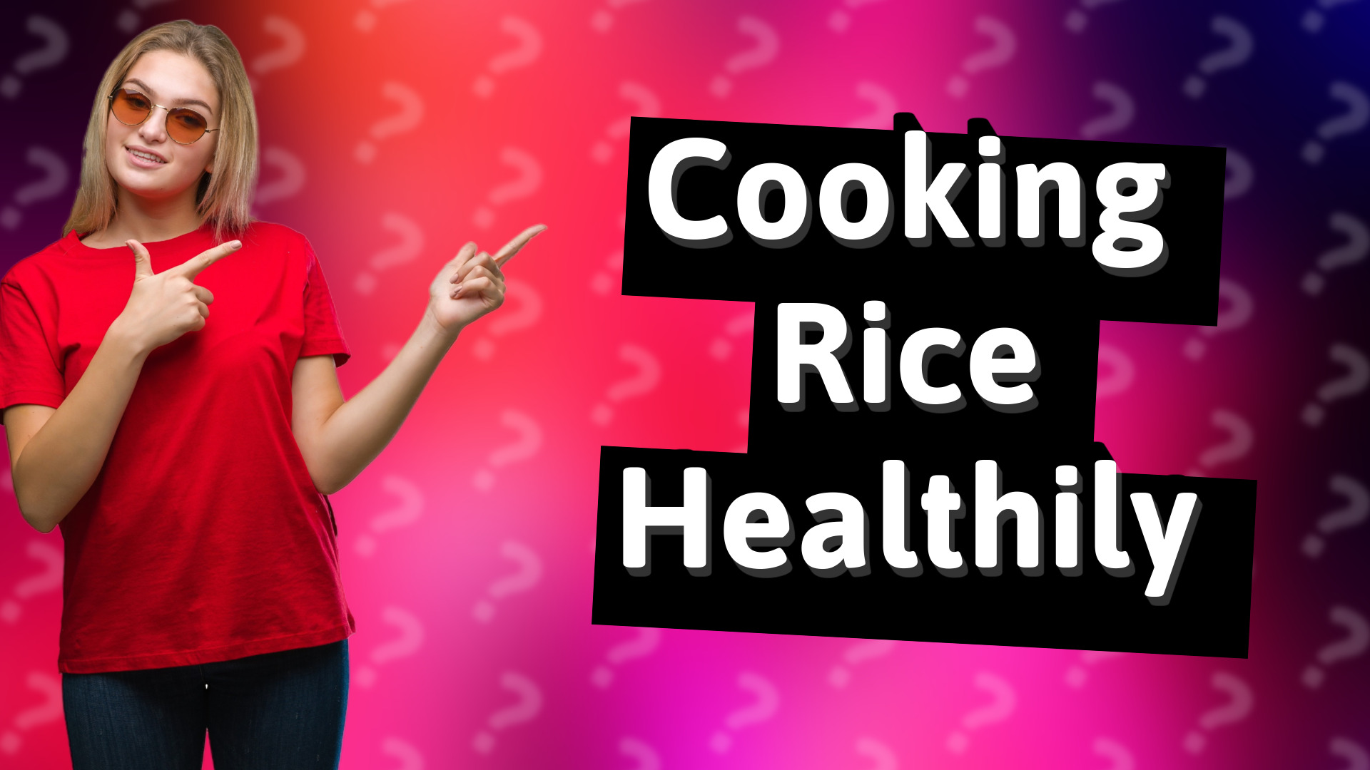 Cooking Rice Healthily