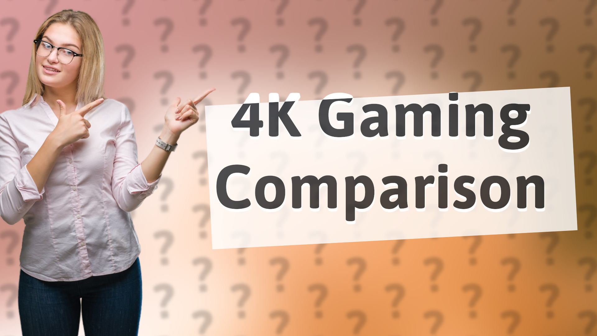 4K Gaming Comparison