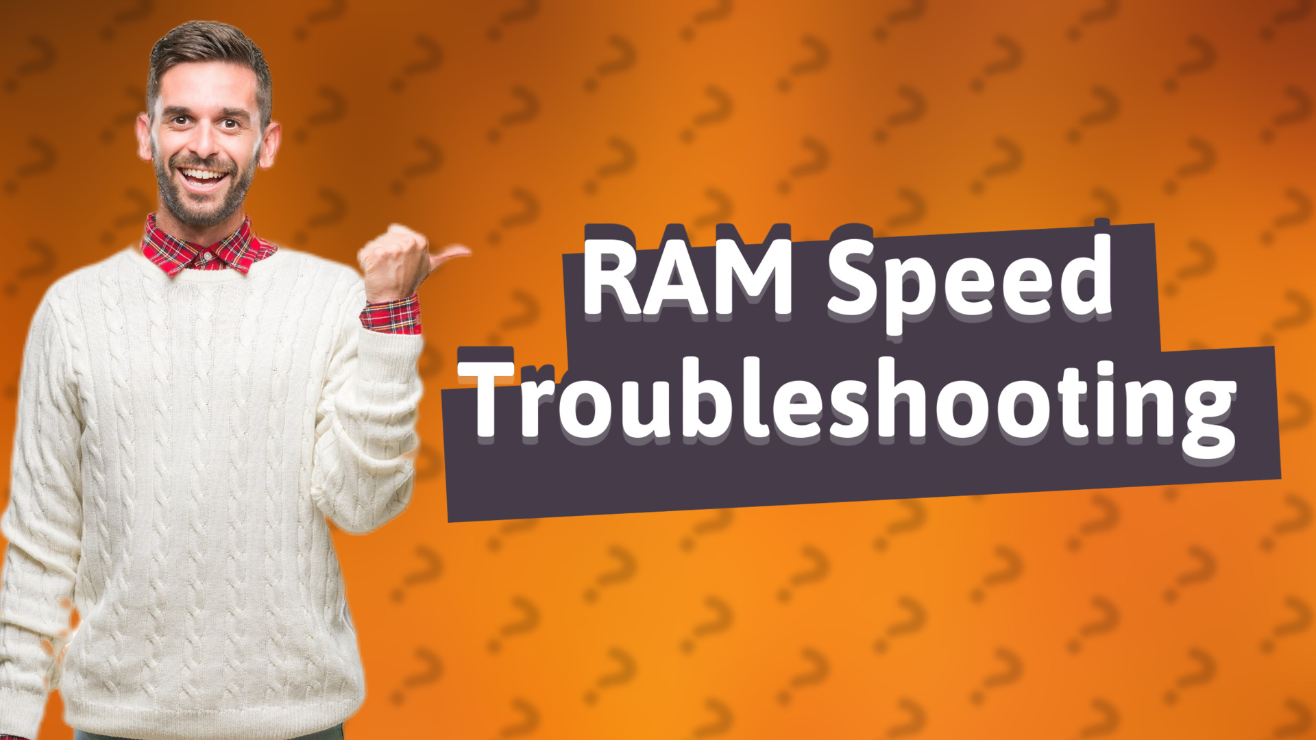 RAM Speed Troubleshooting