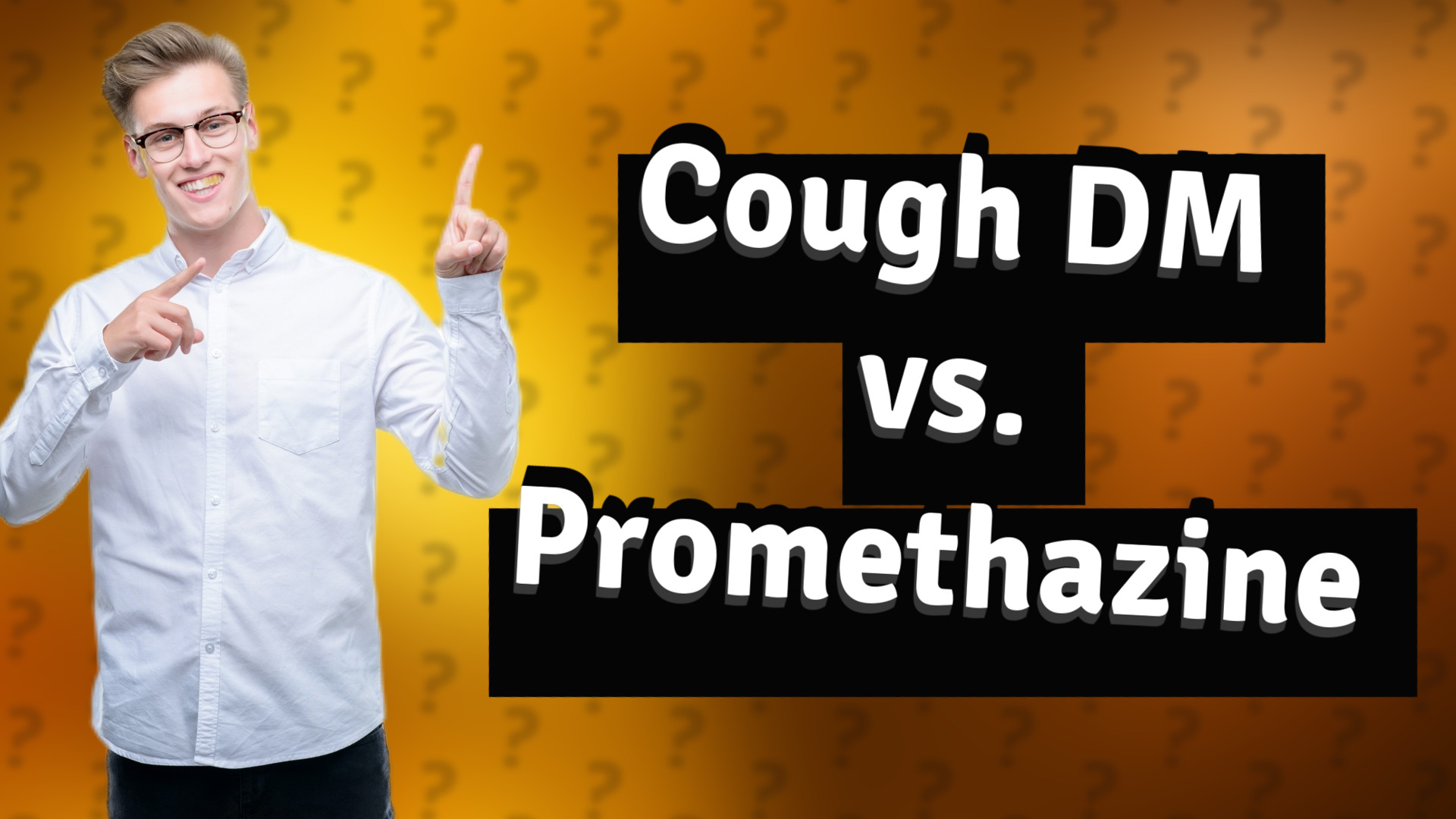 Cough DM vs. Promethazine