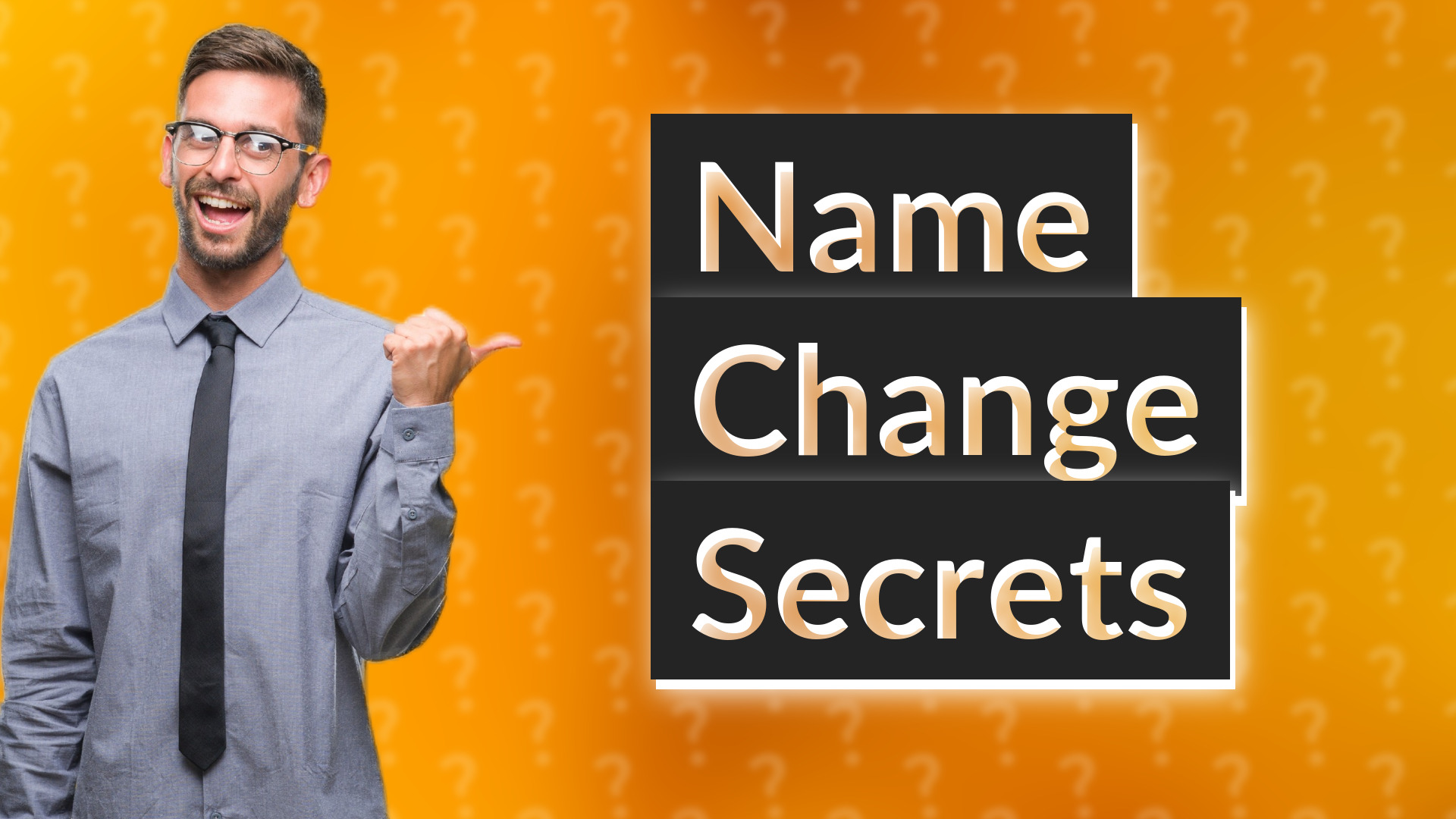 Name Change Secrets