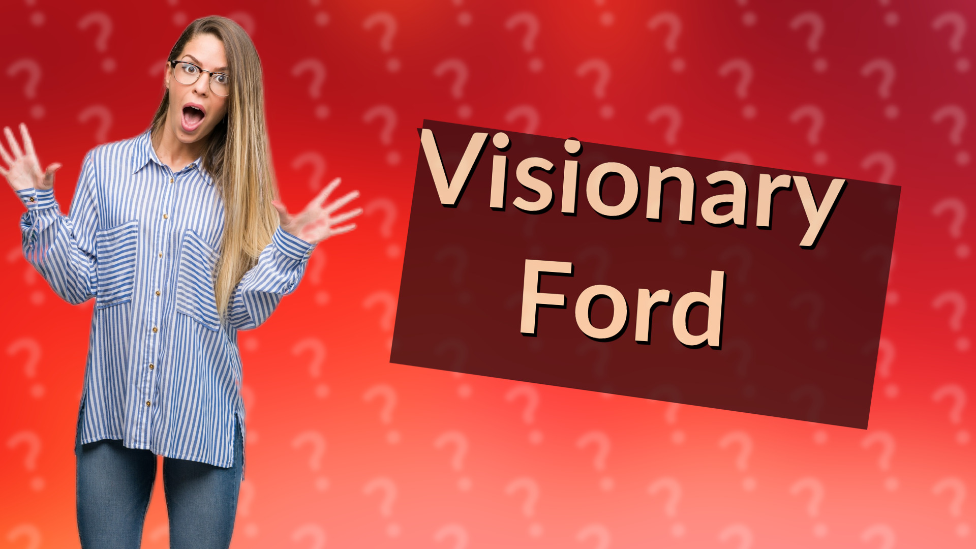 Visionary Ford