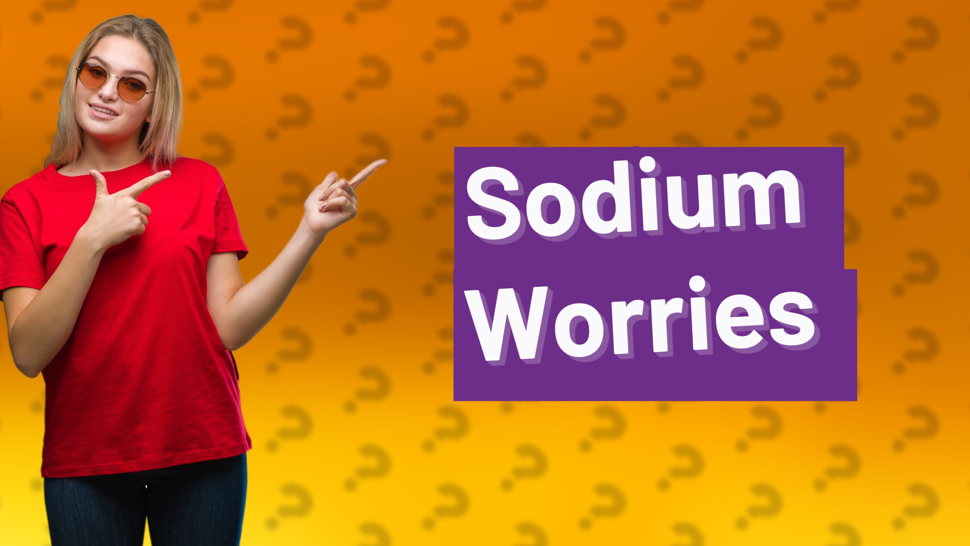 Sodium Worries