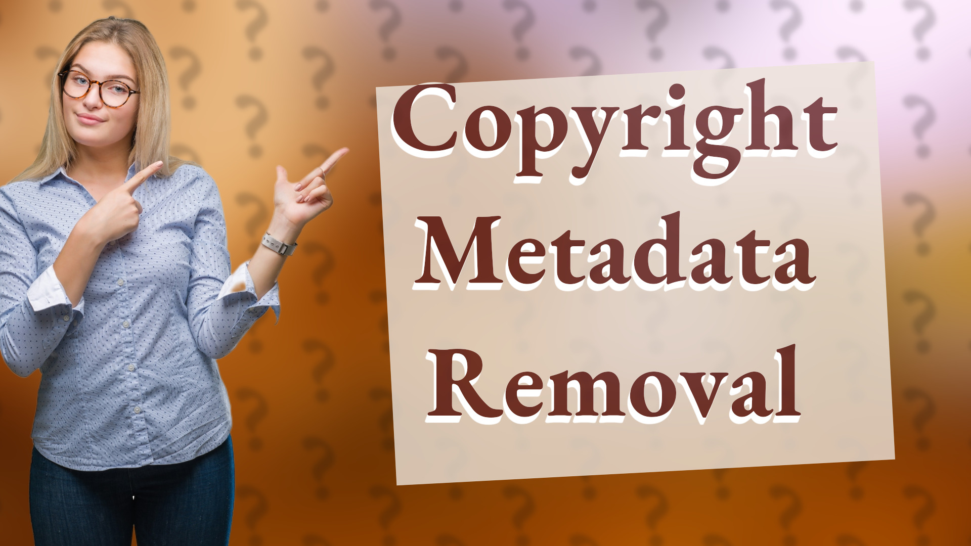 Copyright Metadata Removal
