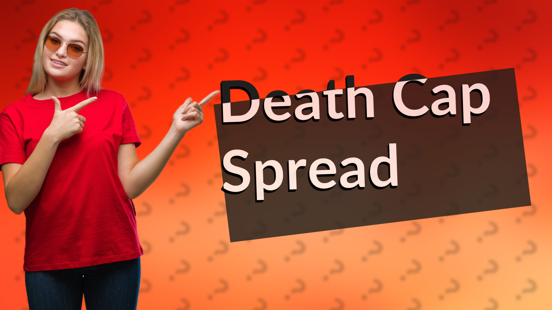 Death Cap Spread