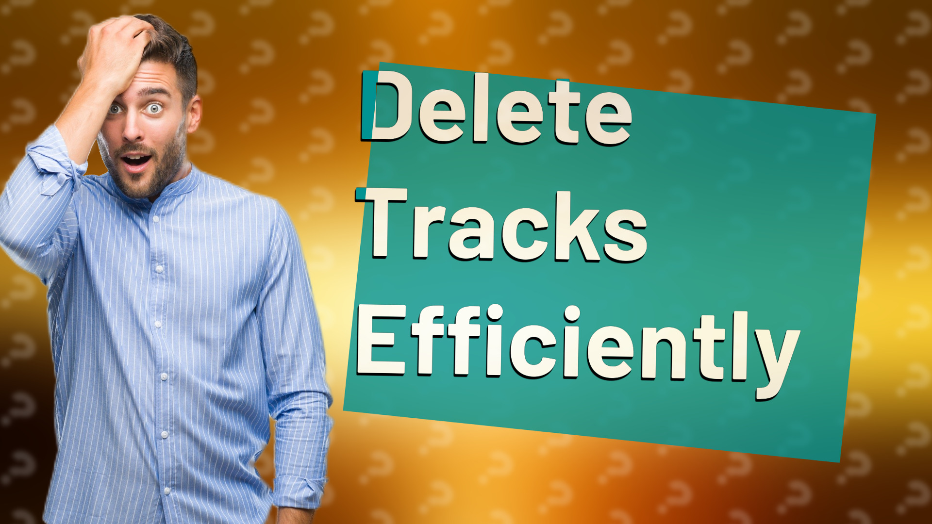 Delete Tracks Efficiently