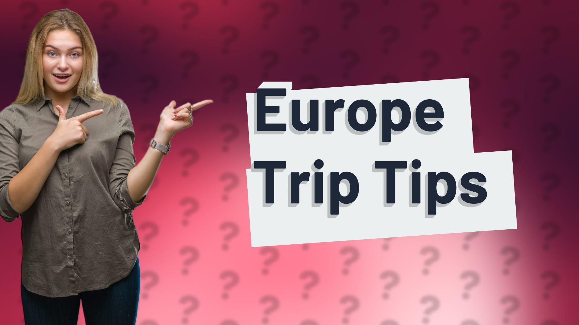 Europe Trip Tips