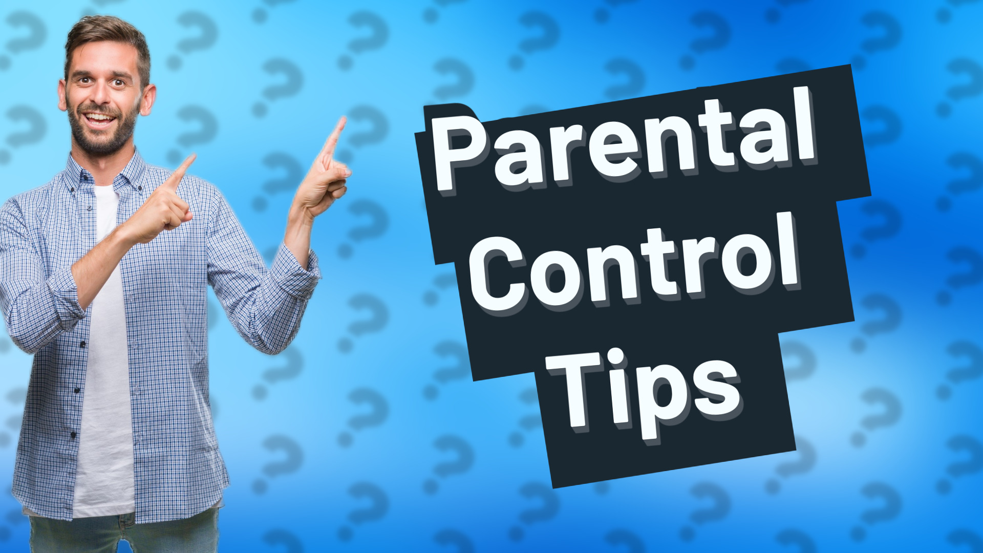 Parental Control Tips