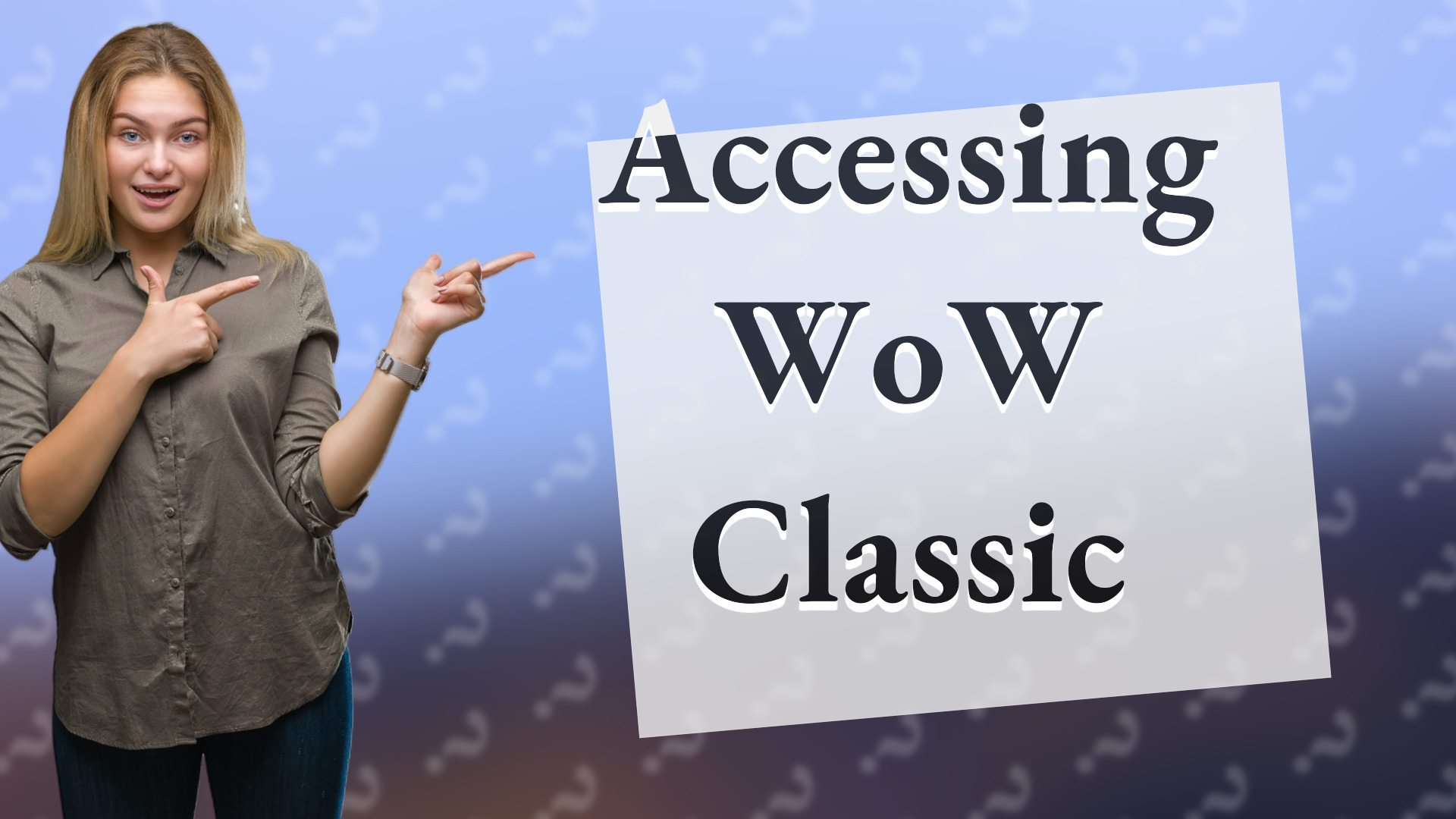 Accessing WoW Classic