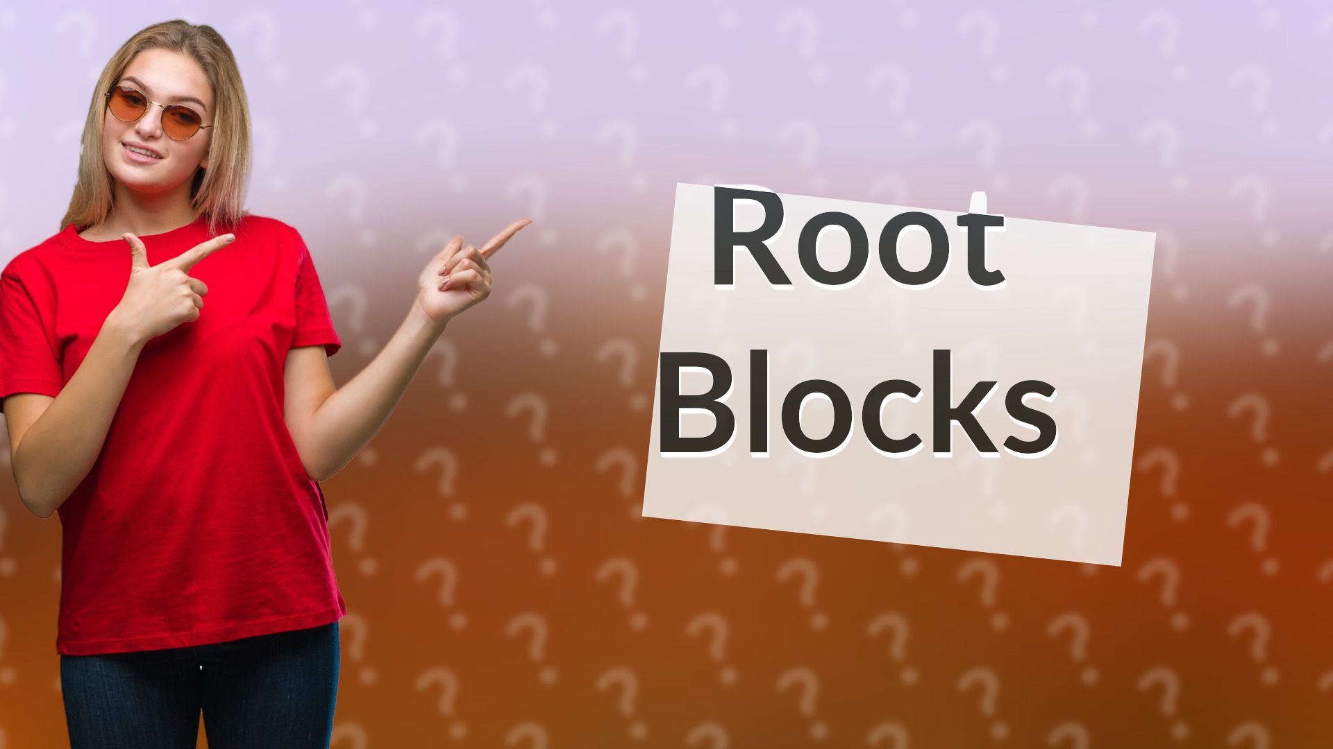 Root Blocks