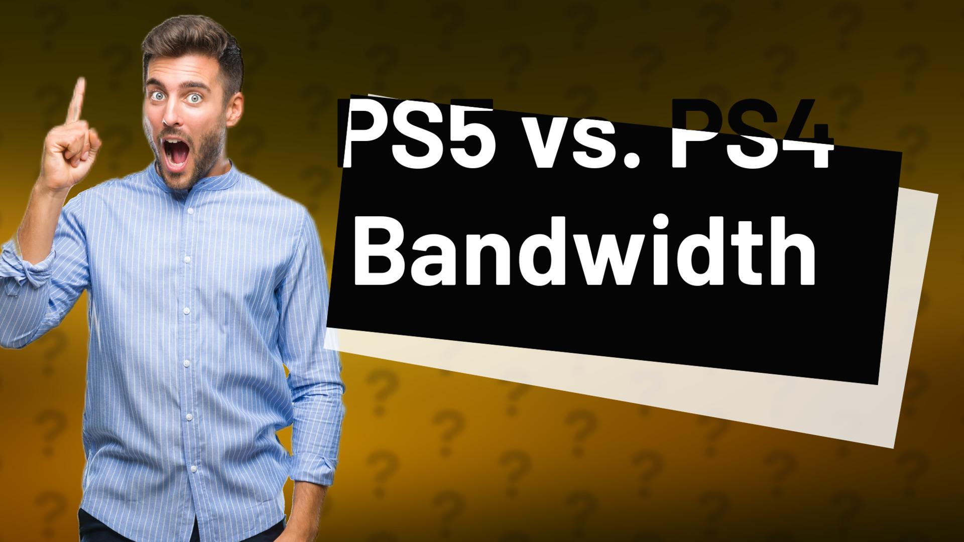 PS5 vs. PS4 Bandwidth