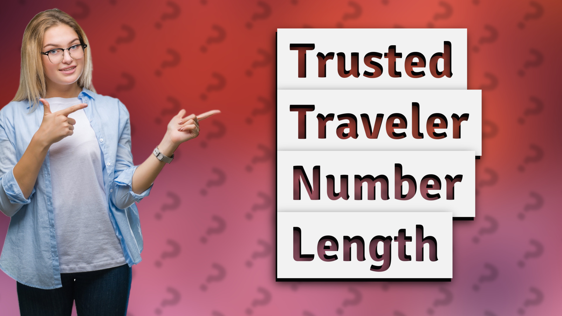Trusted Traveler Number Length
