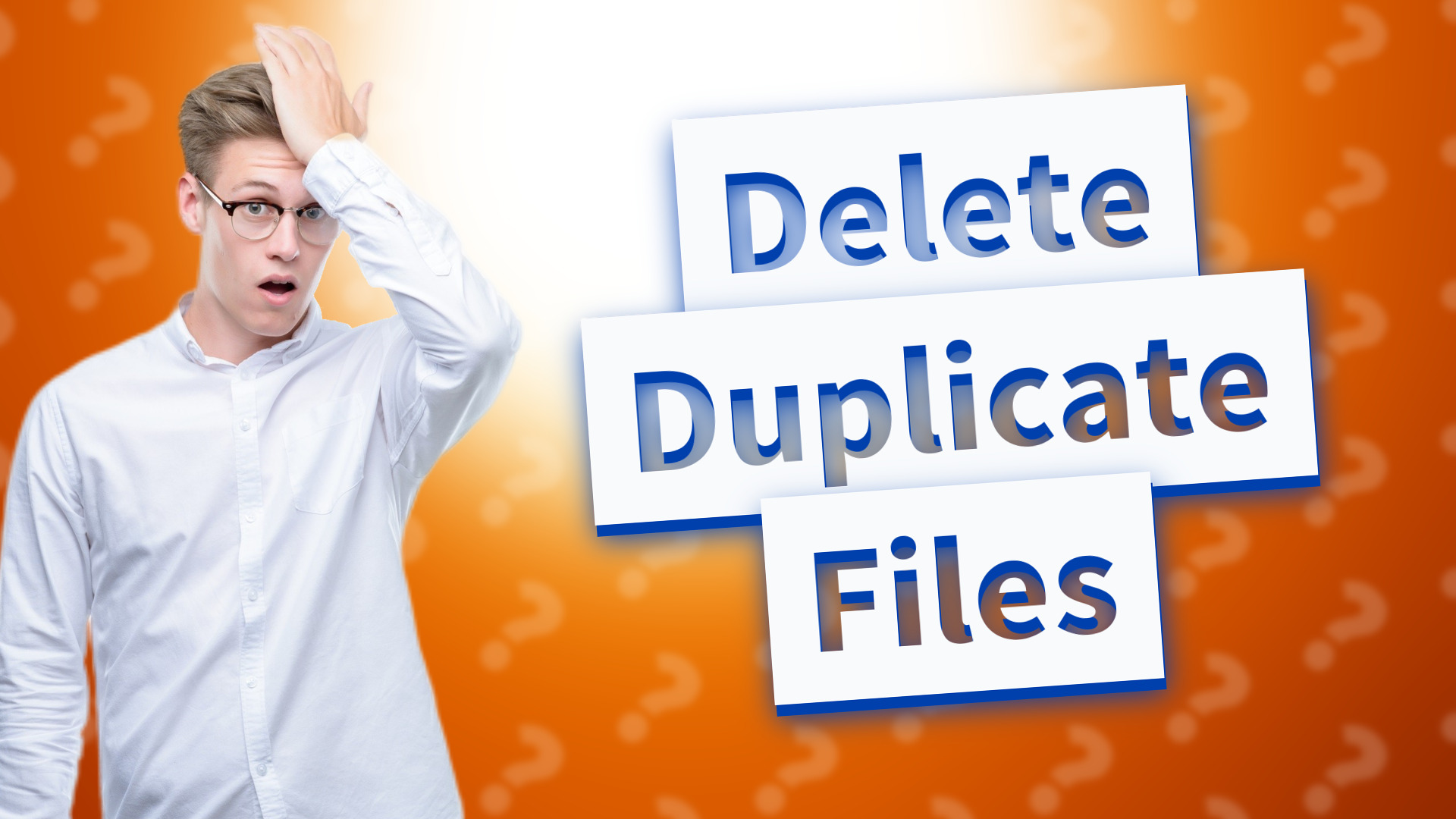 Delete Duplicate Files