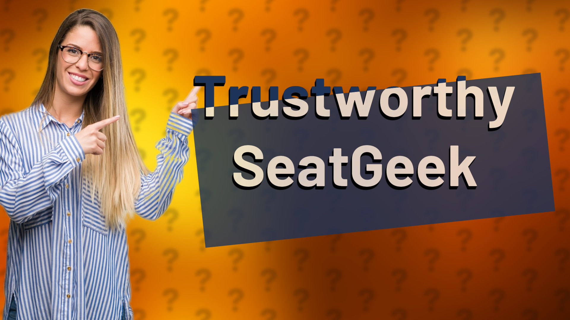 Trustworthy SeatGeek