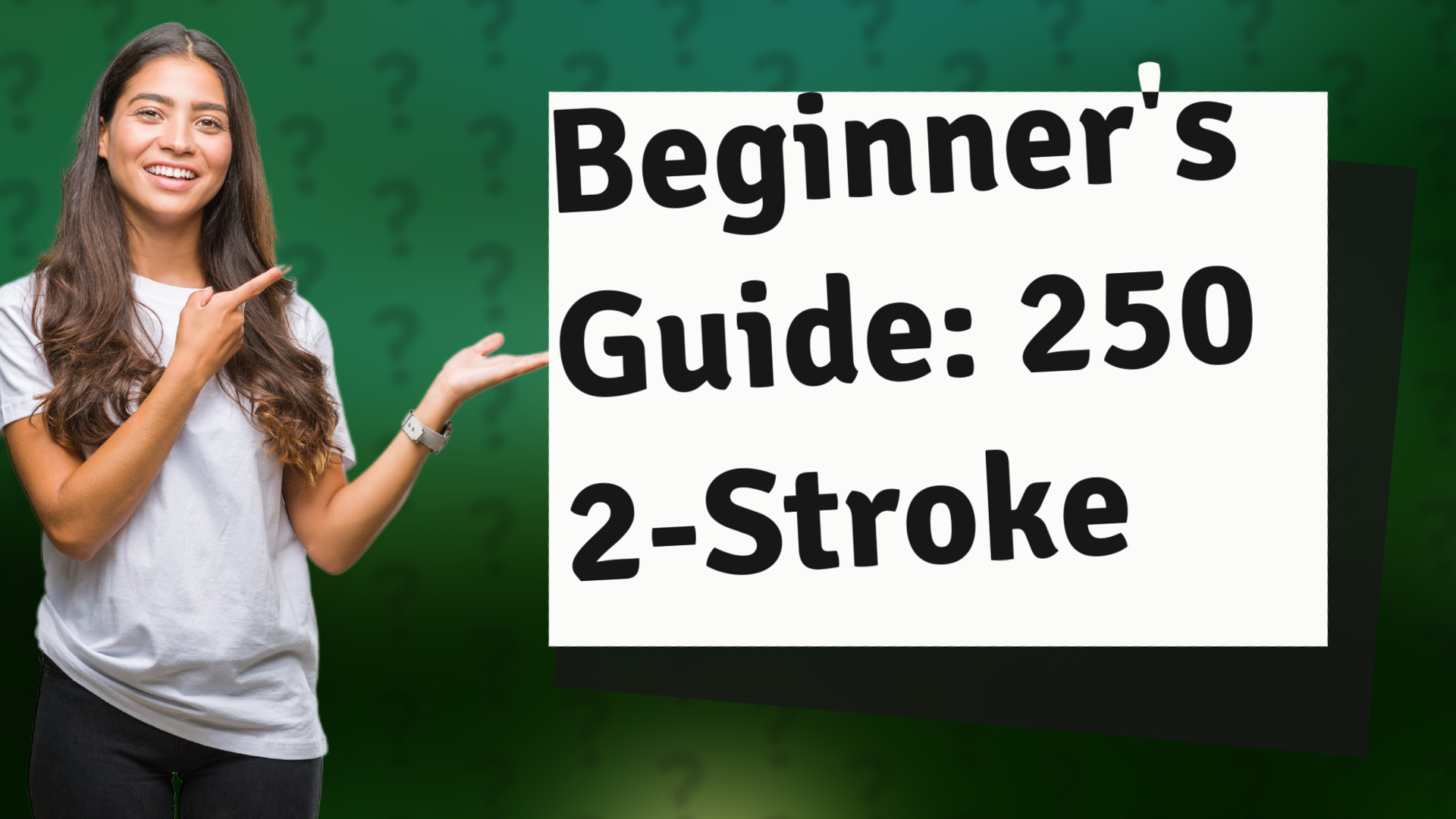 Beginner's Guide: 250 2-Stroke