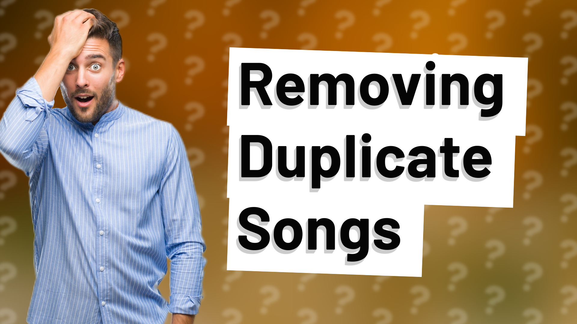 Removing Duplicate Songs