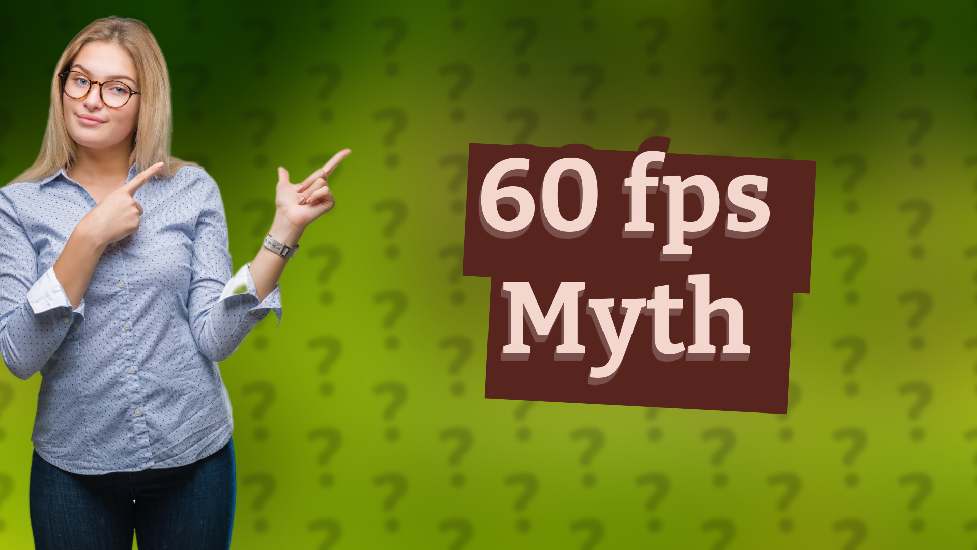 60 fps Myth