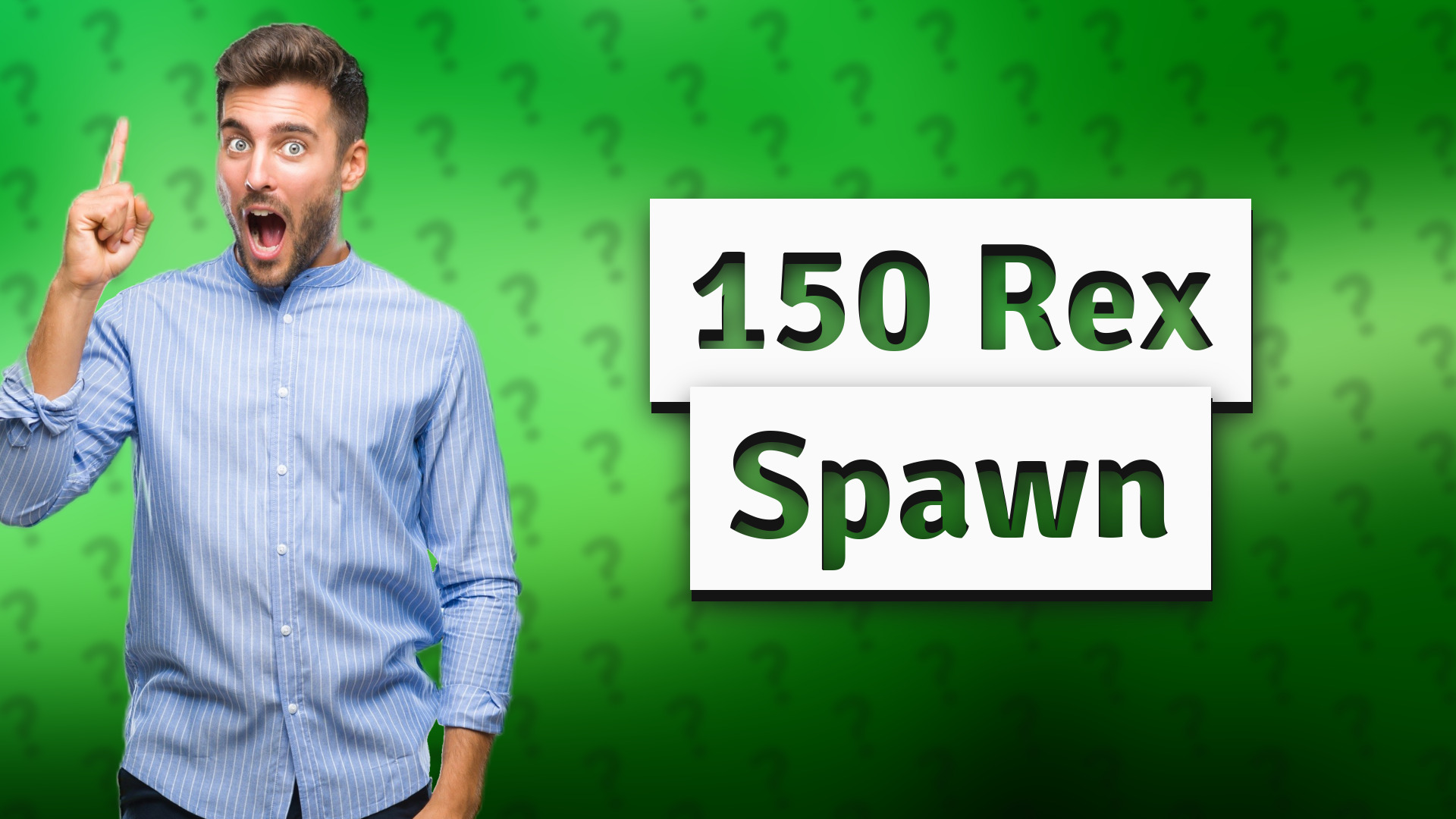 150 Rex Spawn