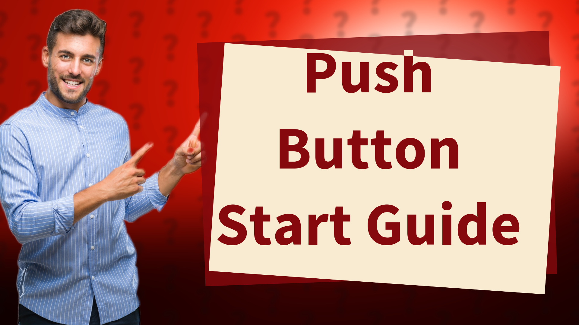 Push Button Start Guide