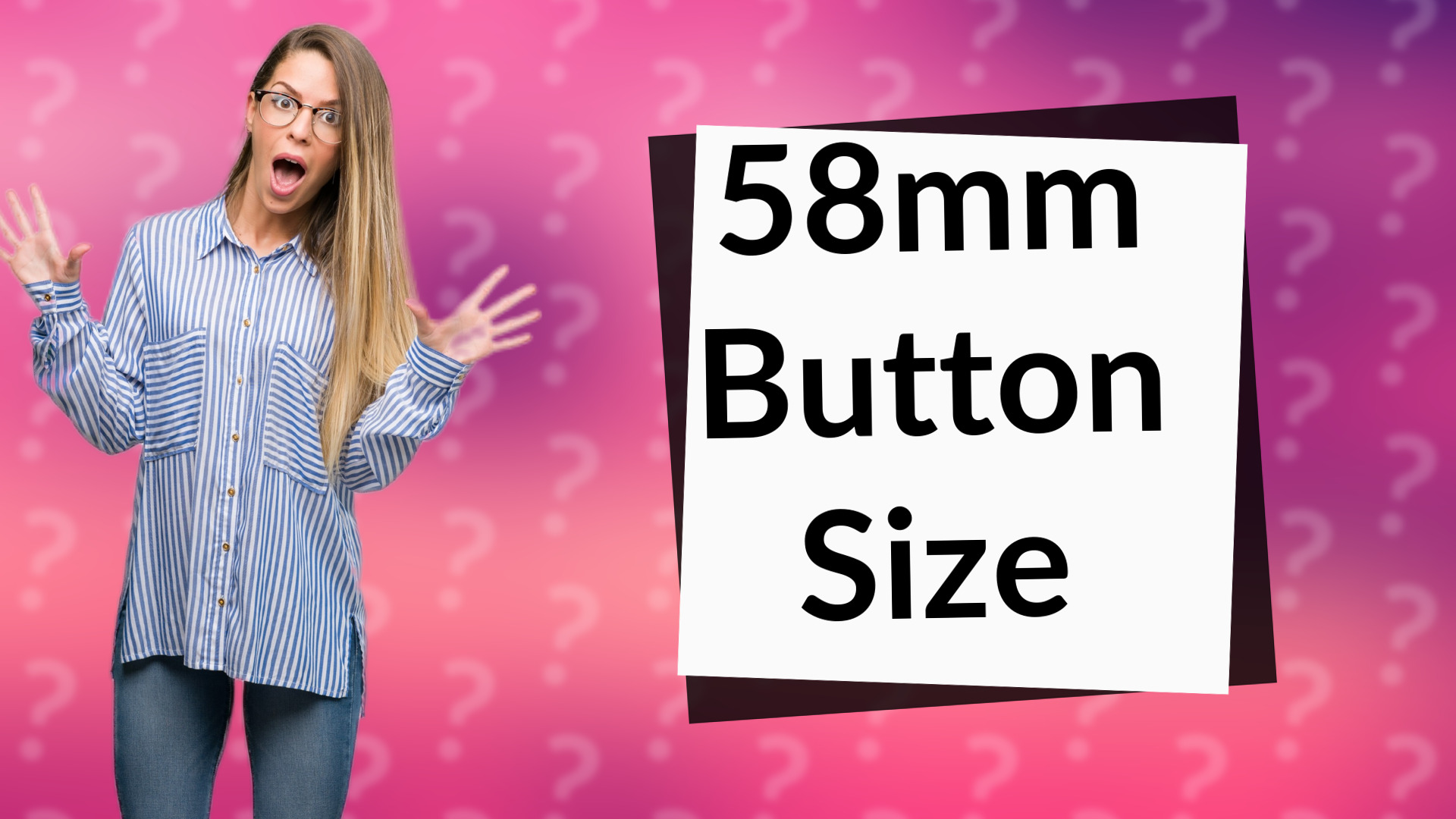 58mm Button Size