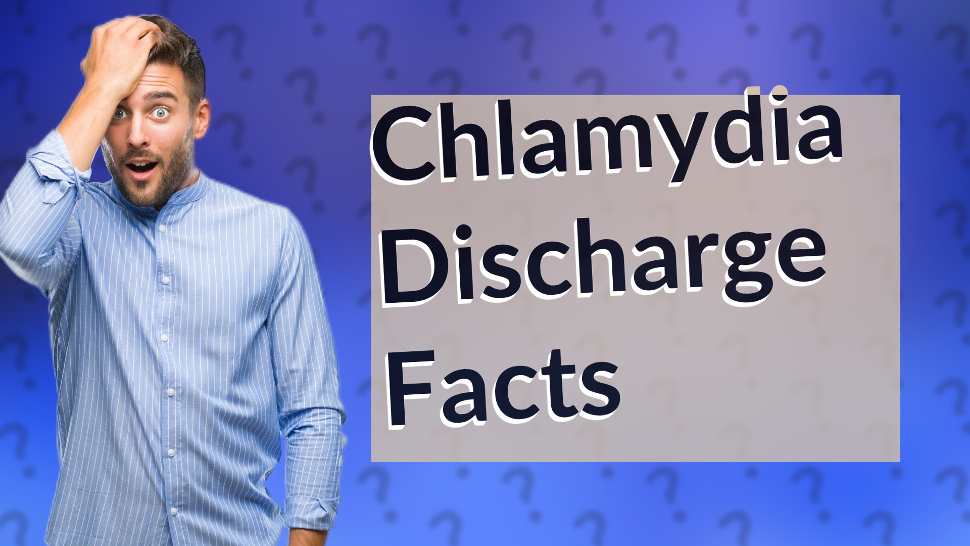 Chlamydia Discharge Facts
