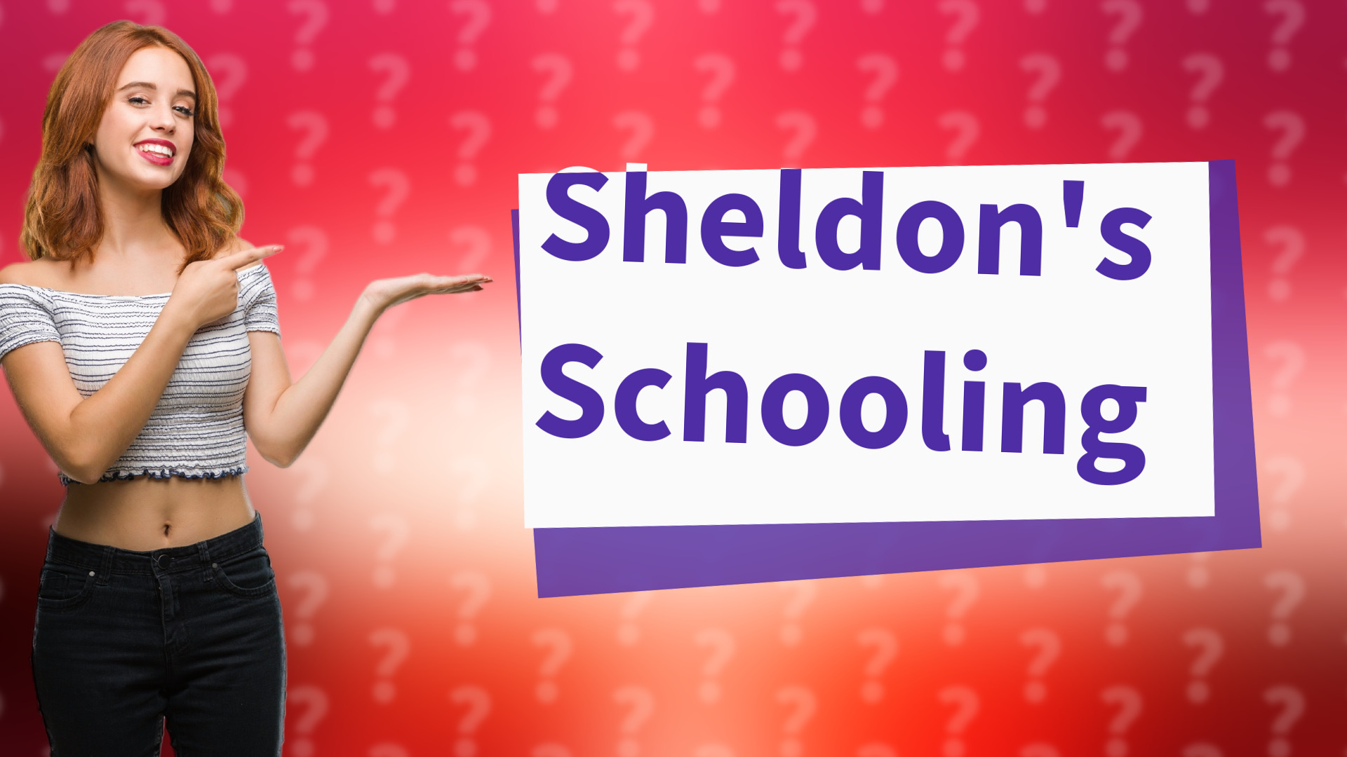 Sheldon's Schooling